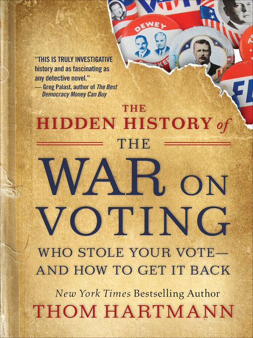 Title details for The Hidden History of the War on Voting by Thom Hartmann - Available